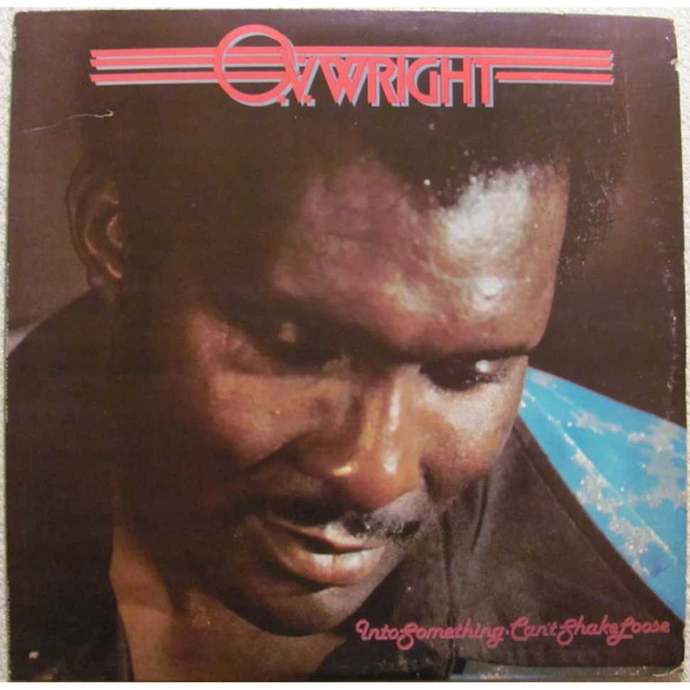 O.V. Wright - Into Something (Can't Shake Loose)