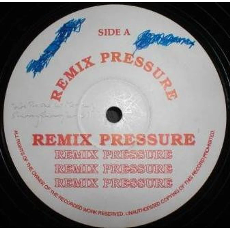 Unknown Artist - Remix Pressure