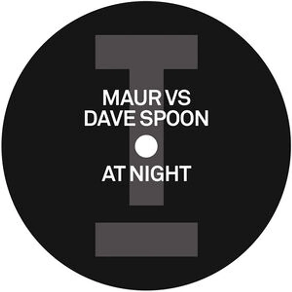 Maur Vs Dave Spoon - At Night