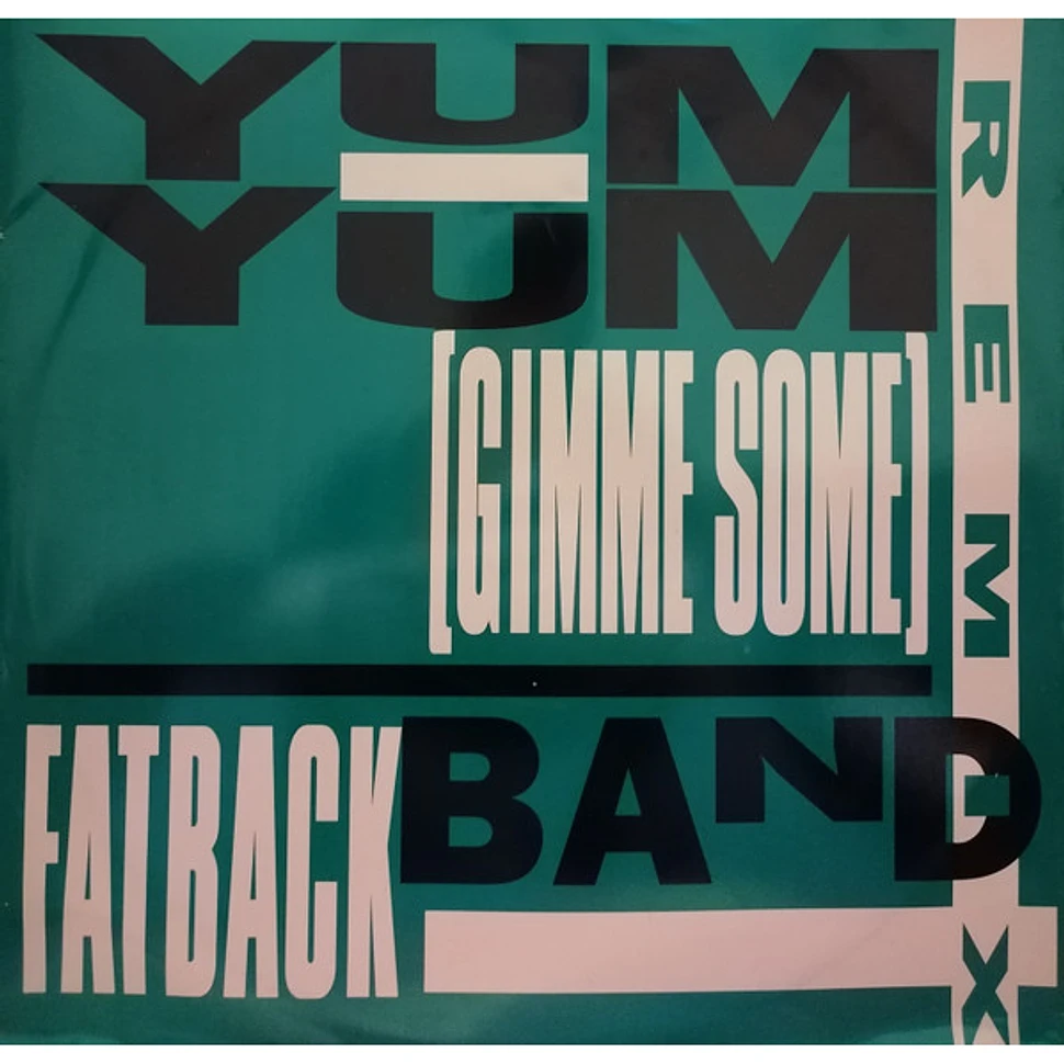 The Fatback Band - Yum Yum (Gimme Some) (Remix)