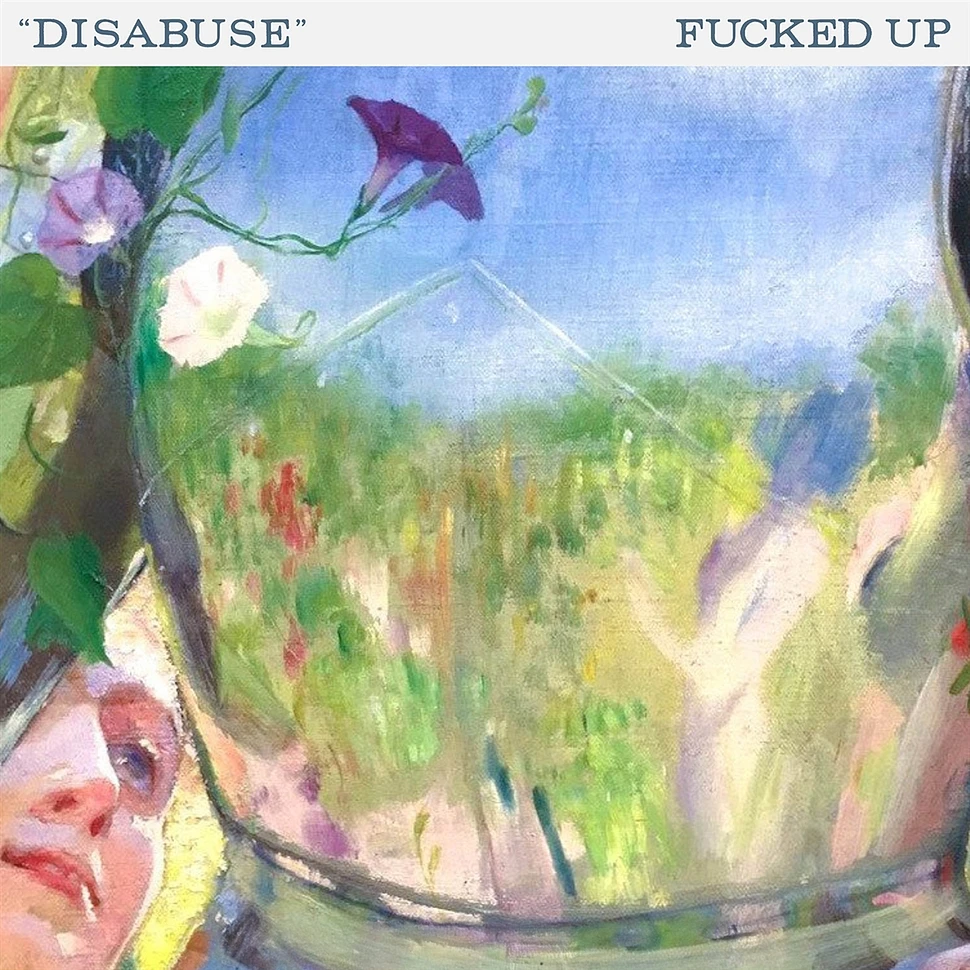 Fucked Up - Disabuse / Self-Driving Man