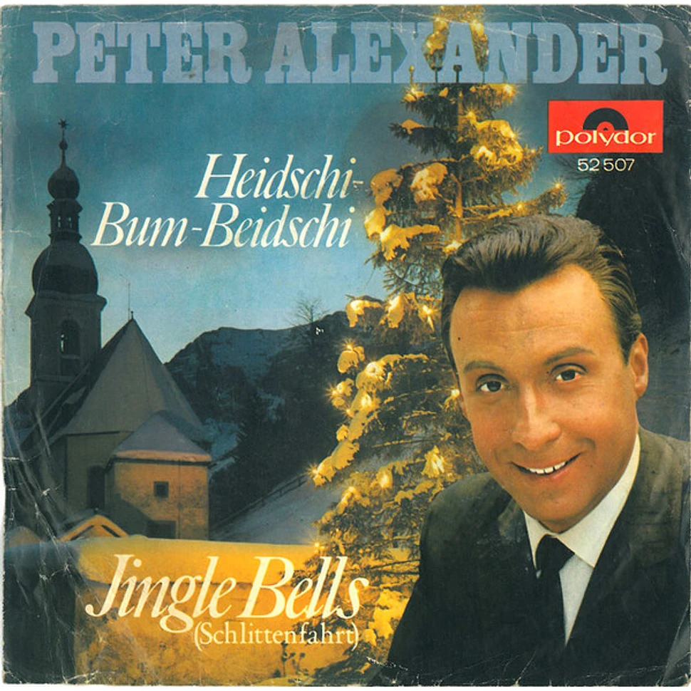 Peter Alexander - Heidschi-Bum-Beidschi / Jingle Bells (Schlittenfahrt)