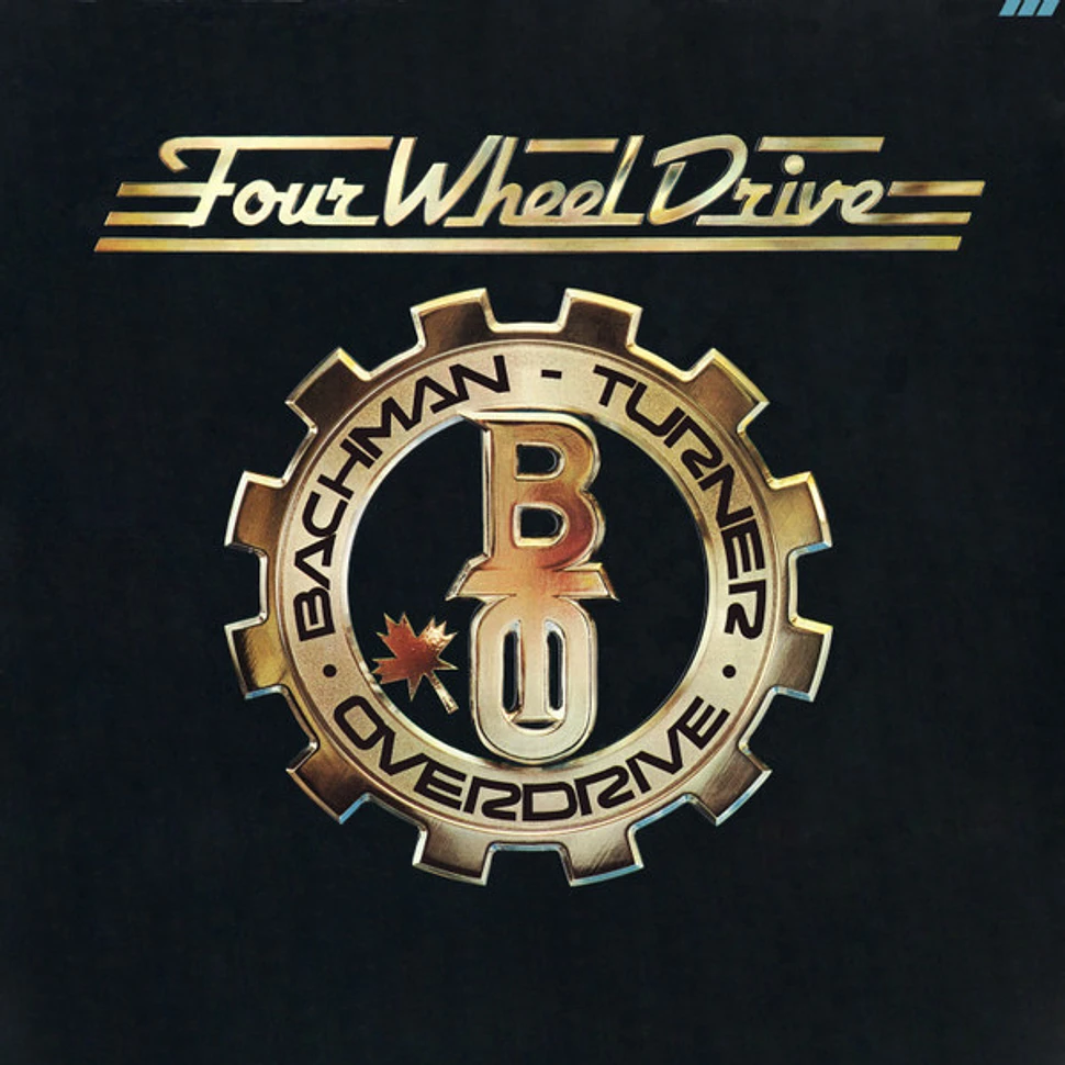 Bachman-Turner Overdrive - Four Wheel Drive