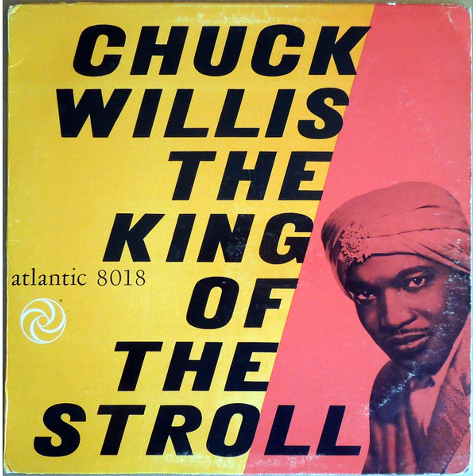 Chuck Willis - King Of The Stroll