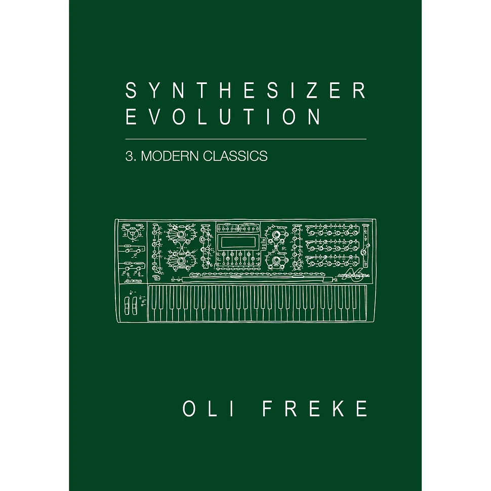 Oli Freke - Synthesizer Evolution: 3. Modern Classics