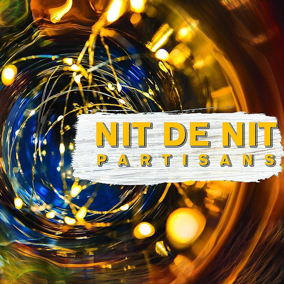 Partisans - Nit De Nit - Deluxe Edition