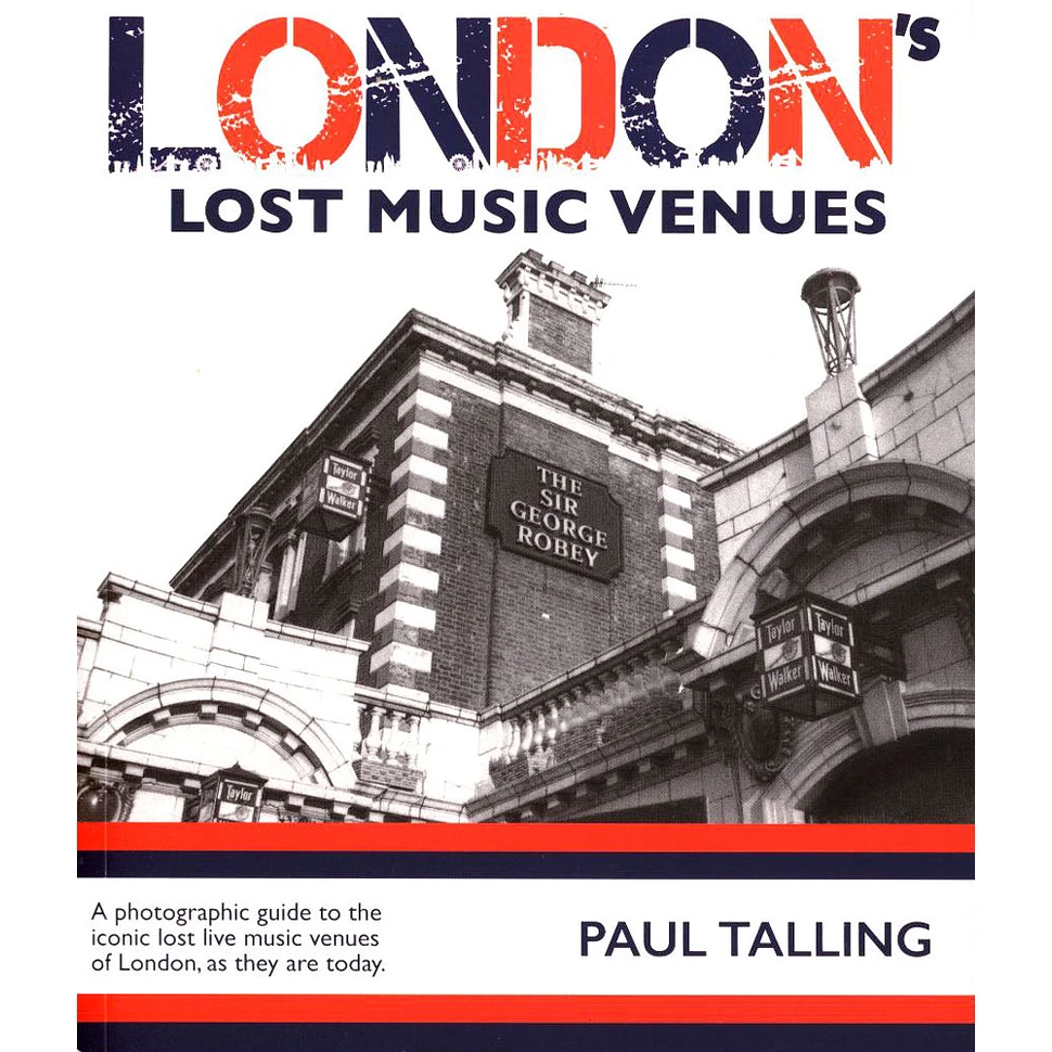 Paul Talling - London's Lost Music Venues