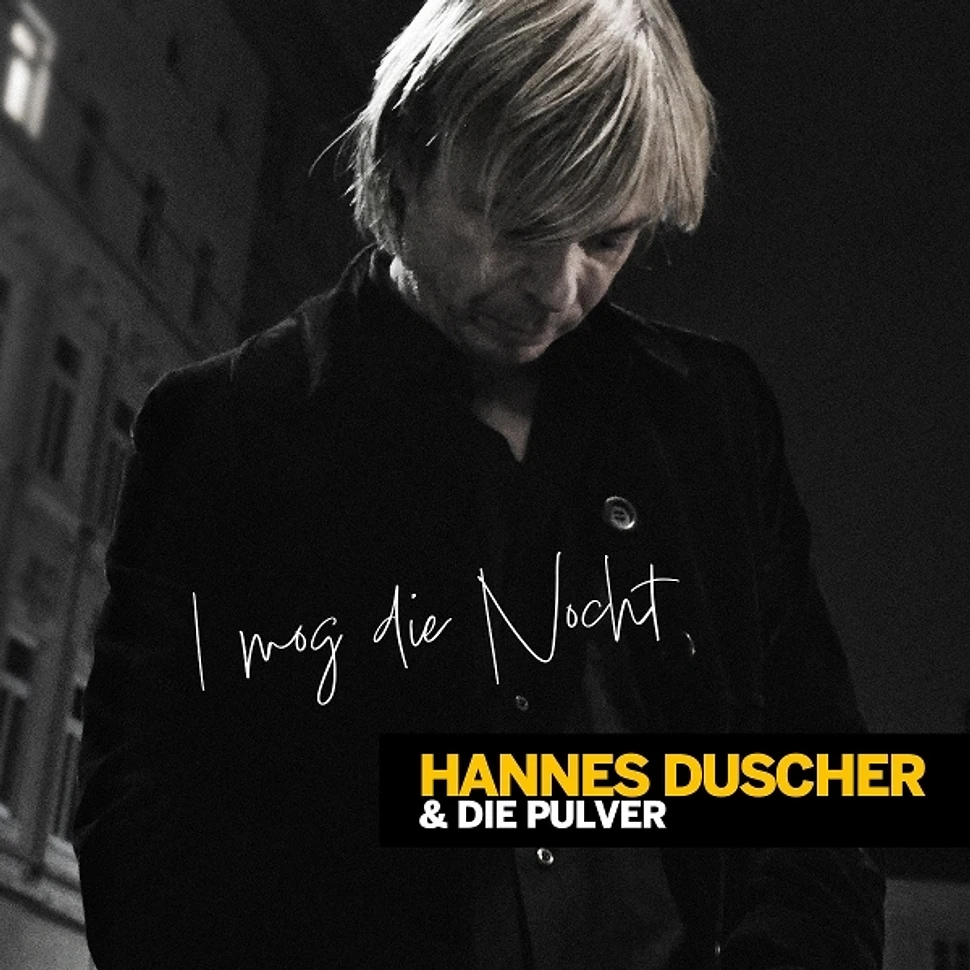 Hannes & Die Pulver Duscher - I Mog Die Nocht