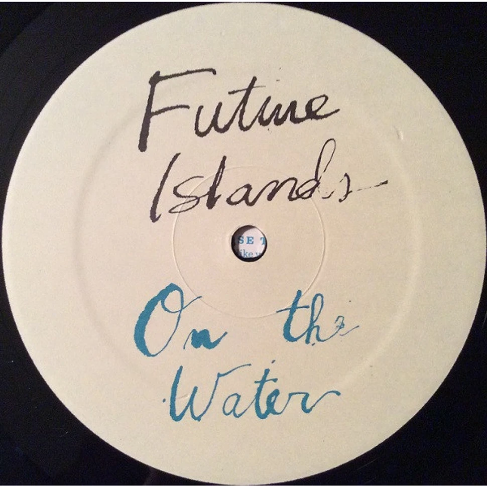 Future Islands - On The Water