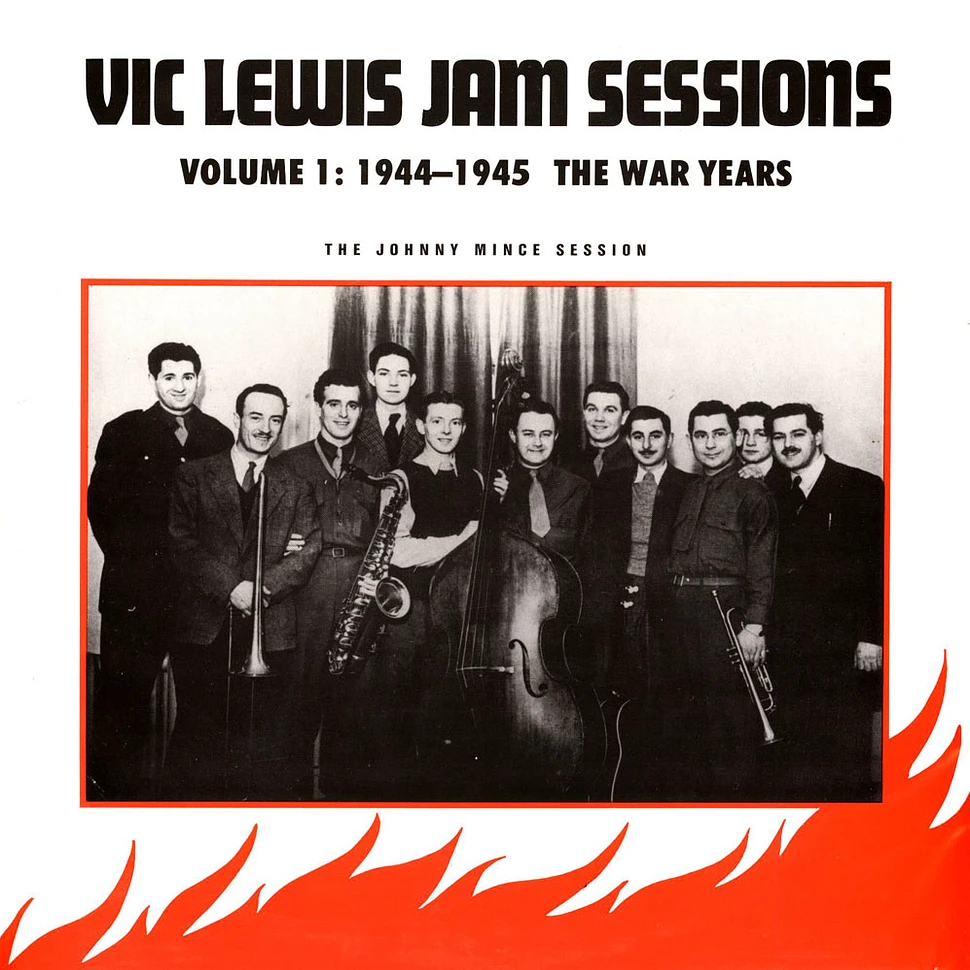 Lewis Vic - Jam Sessions Volume 1 1944 1945 The War Years The Johnny Mince Session