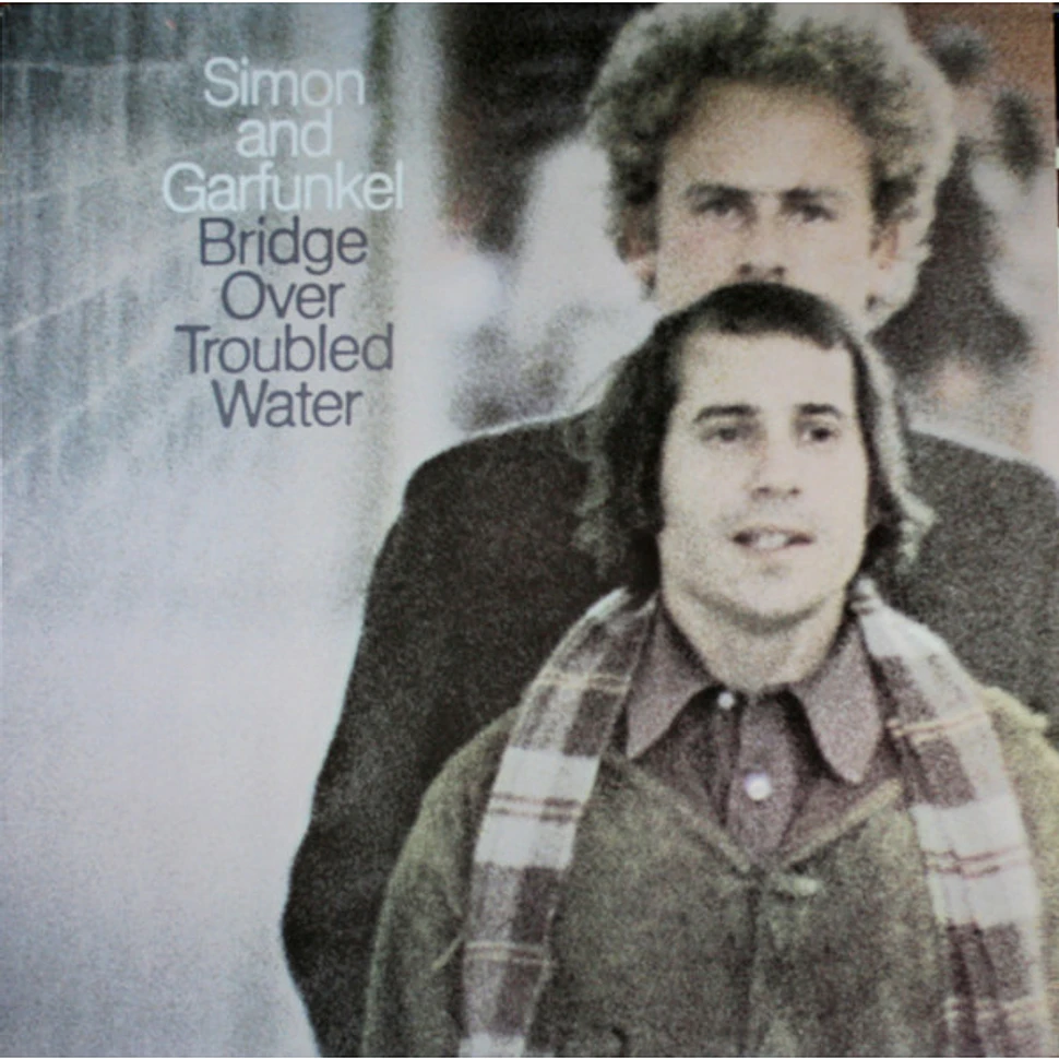 Simon & Garfunkel - Bridge Over Troubled Water