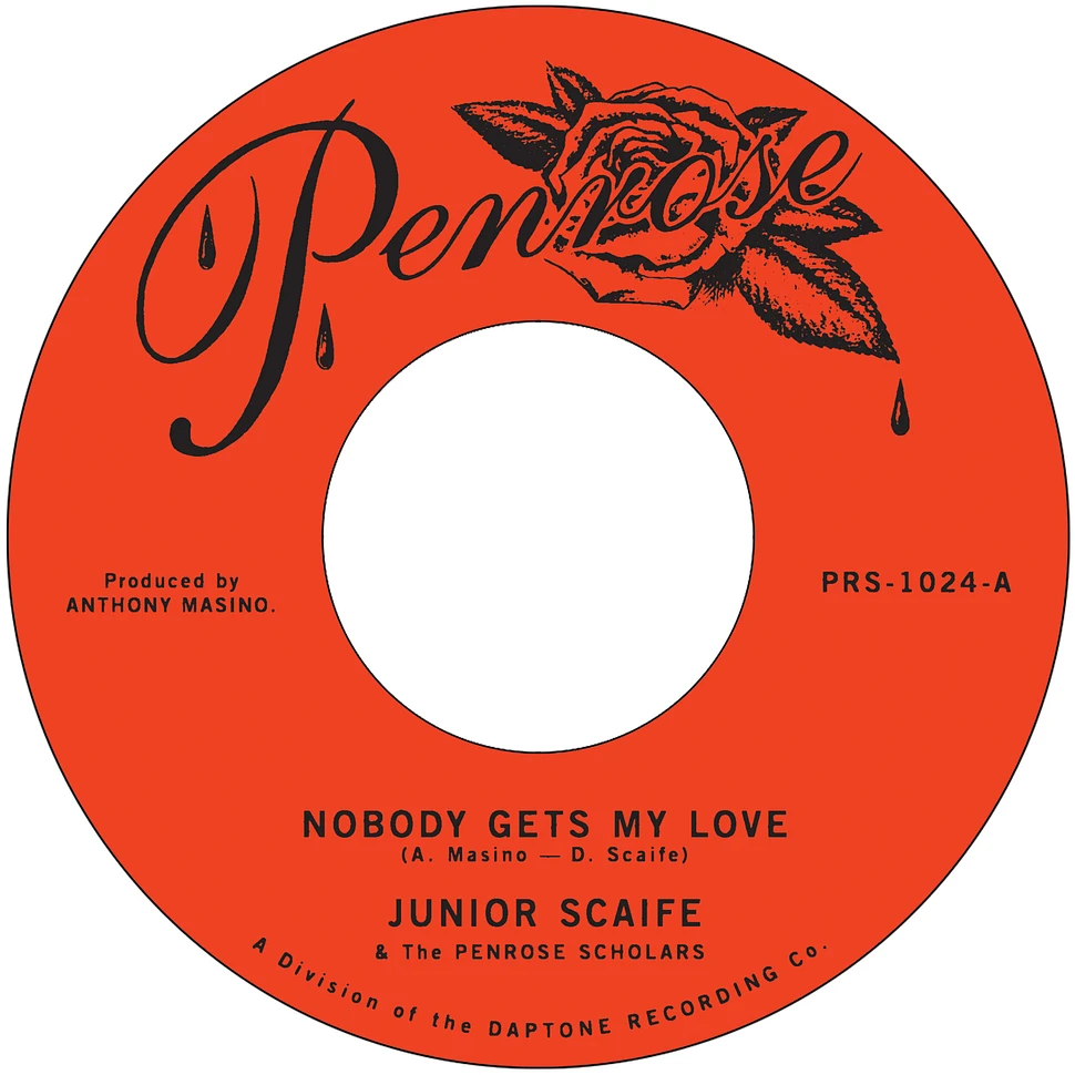 Junior Scaife And The Penrose Scholars - Nobody Gets My Love / Too Much Too Son