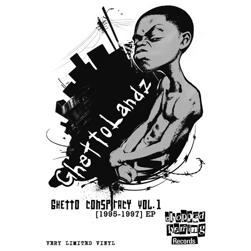 Ghettolandz - Ghetto Conspiracy Vol. 1 [1995-1997] EP