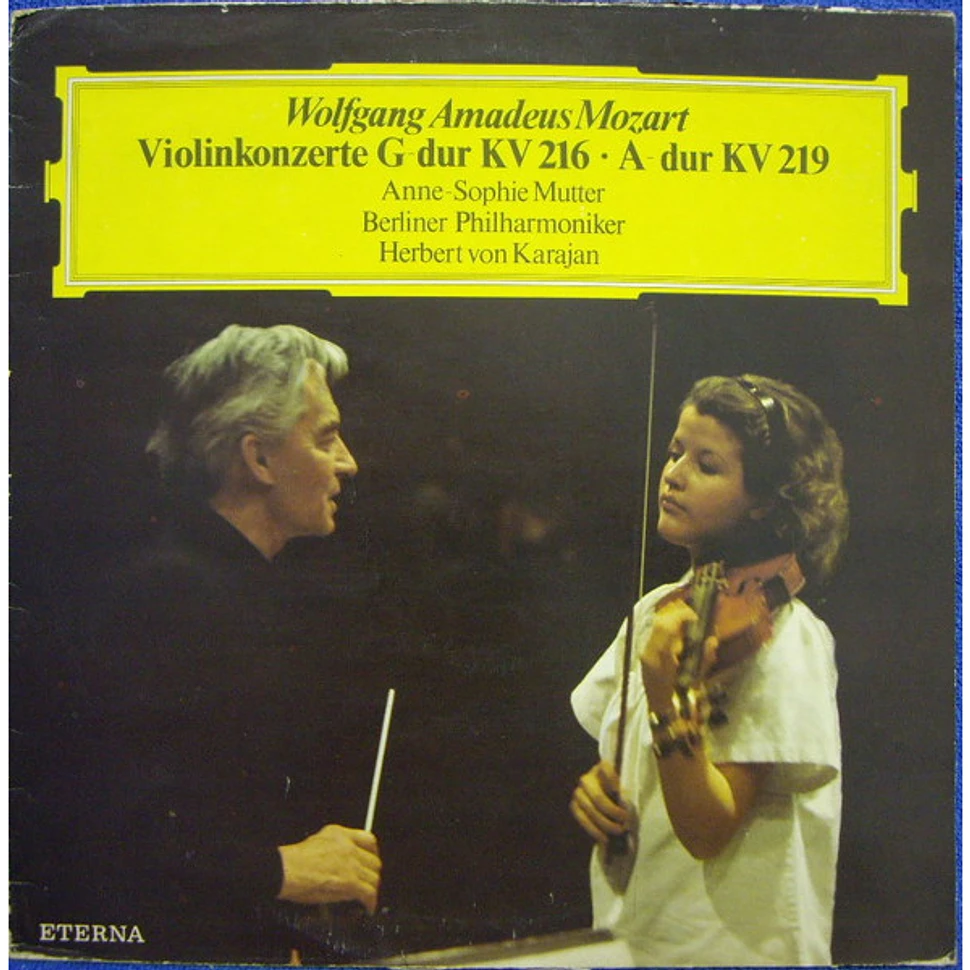 Wolfgang Amadeus Mozart, Anne-Sophie Mutter, Berliner Philharmoniker, Herbert von Karajan - Violinkonzerte G-dur KV 216 · A-dur KV 219