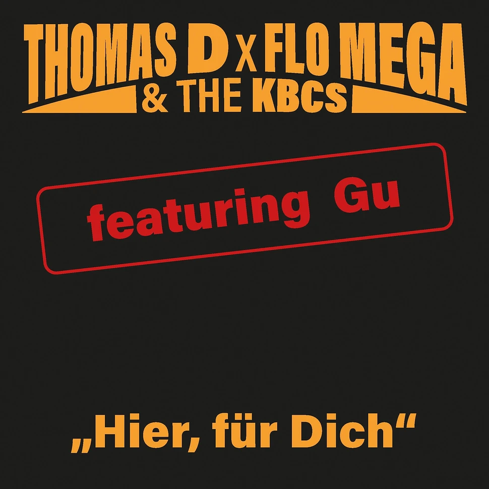 Thomas D X Flo Mega X The Kbcs Feat. Gu - Hier, Für Dich