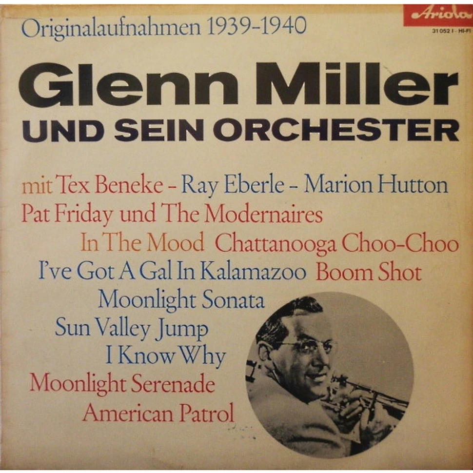 Glenn Miller And His Orchestra Mit Tex Beneke · Ray Eberle · Pat Friday ...