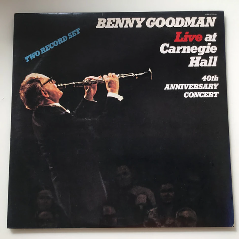 Benny Goodman - Live At Carnegie Hall 40th Anniversary Concert