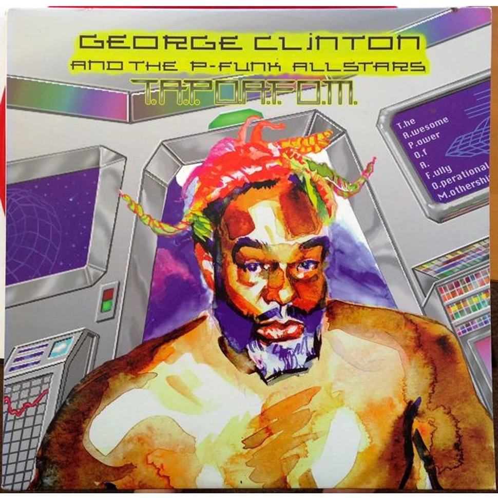 George Clinton & P-Funk All Stars - T.A.P.O.A.F.O.M. (The Awesome