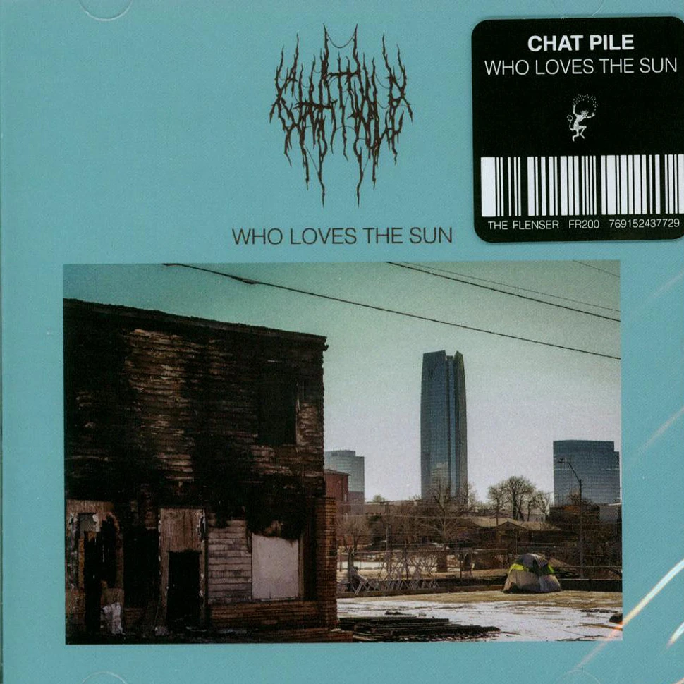 Chat Pile - Who Loves The Sun